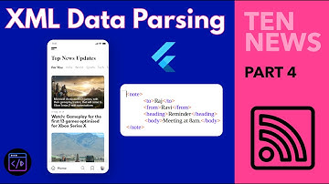 Flutter News App (Frontend To Backend) Part 4 - XML Data Parsing