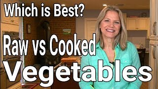 Raw vs Cooked Veggies  Is One Better than the Other?