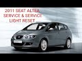 SEAT ALTEA MINI SERVICE/SERVICE LIGHT RESET