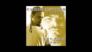 I Let Pops Down -Chris Rivers (Big Pun's Son)