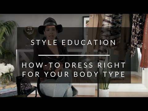 How-To Dress Right For Your Body Type