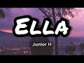 Junior H - Ella (Letras/Lyrics)
