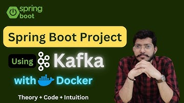 Spring Boot Project using Kafka(KRaft + Zookeeper) with Docker | Lec. 43 | Theory + Code + Intuition