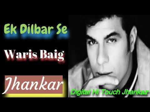 New Ek Dilbar Se Aankh Mili Waris Baig Single Sonic Digital Hi Touch Jhankar New Songs