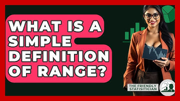 What Is A Simple Definition Of Range? - The Friendly Statistician