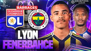 🔴 LYON - FENERBAHCE /🔥GREENWOOD, GUENDOUZI face à LYON! LIGUE DES CHAMPIONS BARRAGES RETOUR LIVE