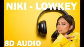 NIKI - Lowkey [8D AUDIO]