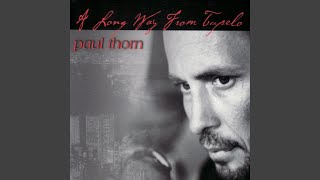 Video thumbnail of "Paul Thorn - When The Long Road Ends"