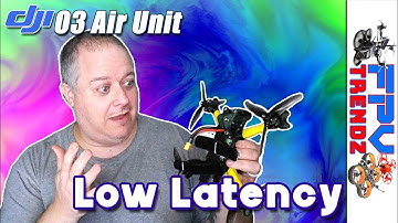 How To Get The Lowest Latency From Your DJI O3 Air Unit