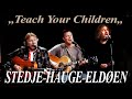 Teach Your Children STEDJE /HAUGE /ELDØEN | VHO