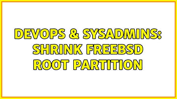 DevOps & SysAdmins: Shrink FreeBSD root partition