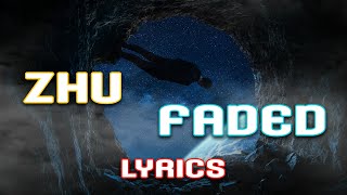 ZHU - FADED (Lyrics)