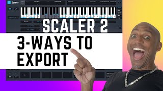 Scaler 2 - 3 Ways to Export MIDI