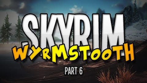 Skyrim Custom Adventure - Wyrmstooth - Part 6 (1080p)