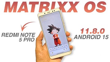 Matrixx OS 11.8.0 Redmi Note 5 Pro 😍 | Android 15 | Improvement And Security Patch Update