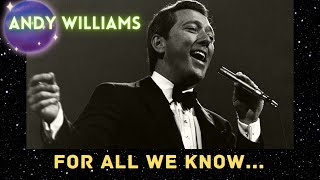 Andy Williams - For All We Know | Dolby Remastered | High Quality | 1971