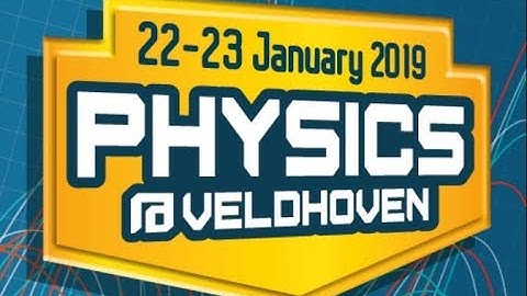 Physics@Veldhoven 2019
