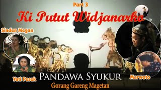 Wayang Kulit - Ki Putut Widjanarko Sinden Bule Megan, Dora, Yati Pesek Lakon Pandawa Syukur 3/4