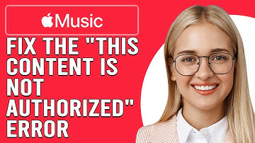 How To Fix The "This Content Is Not Authorized" Error On Apple Music (Best Troubleshoot Guide!)
