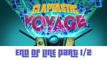 Borderlands - The Pre-Sequel - Claptastic Voyage - End Of Line - Part 1/2