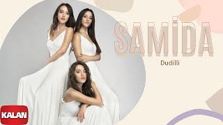 Samida - Dudilli [ Alaca © 2019 Kalan Müzik ] Resimi