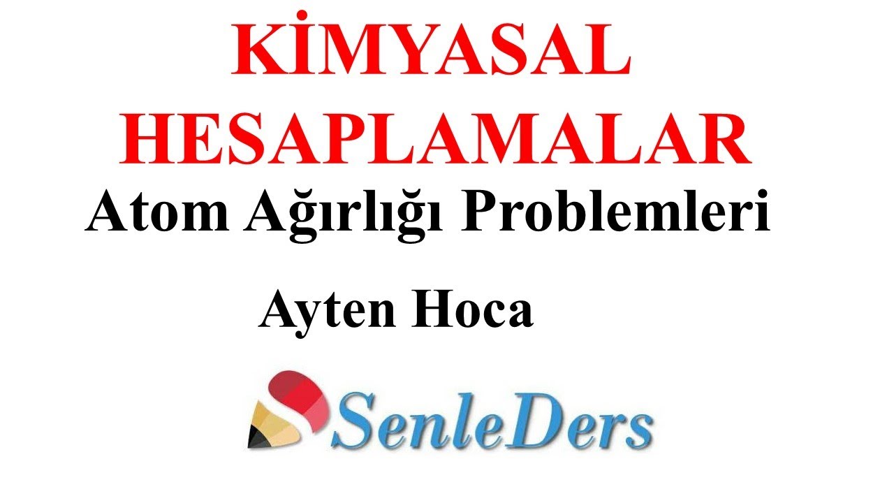 Atom Ağırlığı Bulma Problemleri