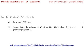2020 Maths Extension 1 HSC Q11a Use factor theorem & polynomial division to factorise x³+3x²-13x+6