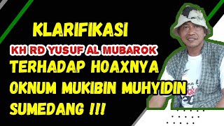 Klarifikasi KH Rd Yusuf Al Mubarok Terhadap Hoaxnya Oknum Mukibin Muhyidin Sumedang !!!