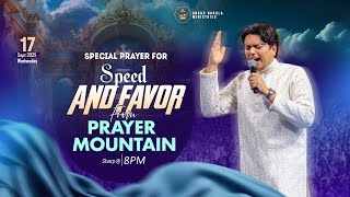PRAYER MOUNTAIN |🔴LIVE (17-09-2025) SPECIAL PRAYER FOR SPEED AND FAVOR | @AnkurNarulaMinistries