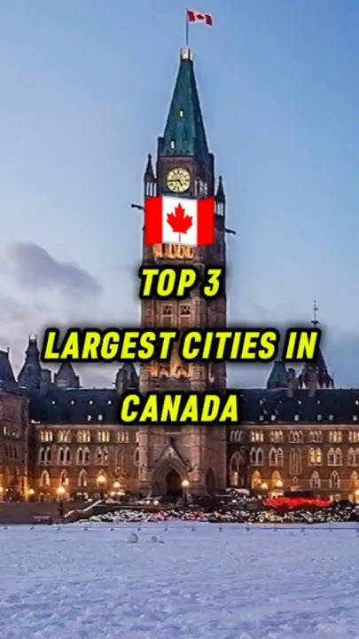 top-3-largest-cities-in-the-canada-top-canada-toronto-montreal