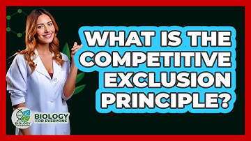 What Is The Competitive Exclusion Principle?
