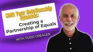 Shift Your Relationship Dynamic: Creating a Partnership of Equals