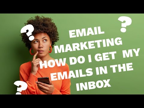 EMAIL MARKETING - How Do I Get My Emails Into The Inbox?