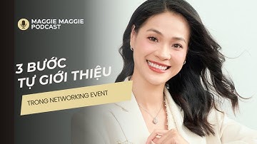 3 bước tự giới thiệu trong networking event I Maggie Maggie I Quý cô thanh lịch