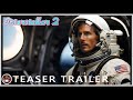Interstellar 2: Legacy New Teaser Trailer | Anne Hathaway , Matthew McConaughey | Fan Made