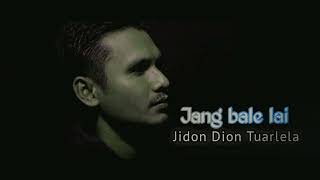 Jang Bale Lai _Jidon Dion Tuarlela _(MV 5R OFFICIAL)