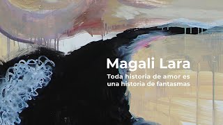 Magali Lara: Toda historia de amor es una historia de fantasmas