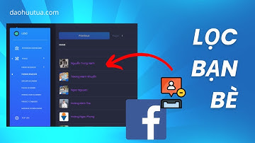 Cách lọc bạn bè không tương tác trên Facebook
