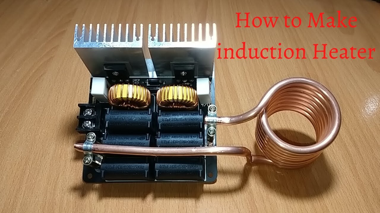 How to Make an Induction Heater Make Easy To Home New Electronics