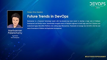 Deep Dive Session | Future Trends in DevOps | Exito DevOps Summit: Singapore 2024