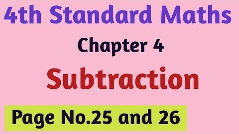 Subtraction | Page No.25 and 26 | 4th Standard Maths Chapter 4