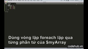 Dùng Vòng Lặp Foreach Lặp Qua Mảng Kết Hợp trong PHP