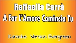 Raffaella Carrà -   A far l'amore comincia tu (versione Karaoke Academy Italia)