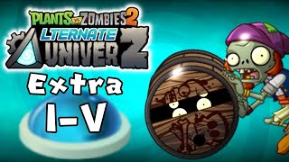 Plants Vs. Zombies 2: Alternate Univerz: Pirate Seas Extra I-V