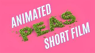 PEAS | Animated short film