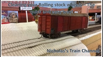 40. Quick tip - How to clean rolling stock wheels - The quick and easy way!