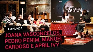 'Eu Nunca' c/ Joana Vasconcelos, Pedro Penim, Manuel Cardoso e April Ivy | 5 Para a MeiaNoite | RTP