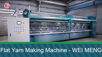 Flat Yarn Making Machine｜Plastik Düz Iplik Yapma Makinesi｜Плоской Пленки Пряжи Машина｜WEI MENG