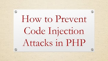 How to Prevent Code Injection Attacks in PHP