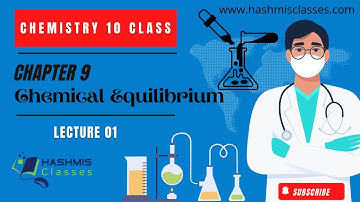 Chemistry Class 10 Chapter 9 Chemical Equilibrium Lec 1 #chemistry #fbise #class10 #onlineclasses